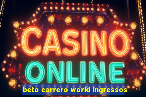 beto carrero world ingressos